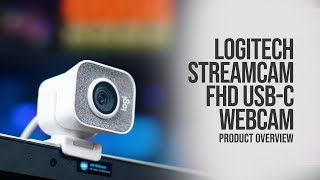 Logitech StreamCam FHD USBC Webcam  Product Overview [upl. by Wayolle131]