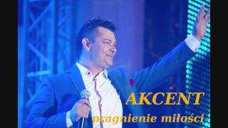 Akcent  Pragnienie Miłości [upl. by Annekcm165]