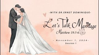 Lets Talk Marriage 2024  Presented by EEVR Ministries with Dr Ernst Dominique  Session 1 [upl. by Suirtemed]