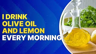 I Drink Olive Oil And Lemon Every Morning For 1 Month See What Happens [upl. by Marola]