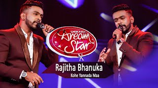 Kohe Yannada Ma  Rajitha Bhanuka  Dream Star Season 10 [upl. by Siramaj]