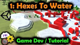 Unity3D Hex Map Game Dev 1 Hexes to Water [upl. by Bac537]