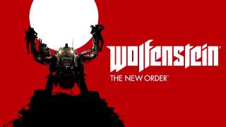 Wolfenstein The New Order Main Menu Theme [upl. by Borlow42]