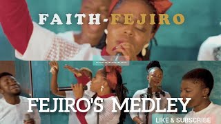 FEJIROS MEDLEY  FAITHFEJIRO Official Video [upl. by Lapham]