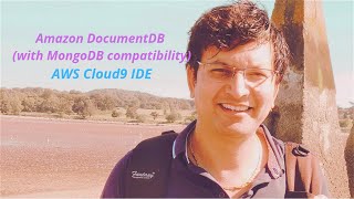 Hands On using AWS DocumentDB with Cloud9 and MongoDB Shell  NoSQL operations hands On  Cloud9 IDE [upl. by Loraine]