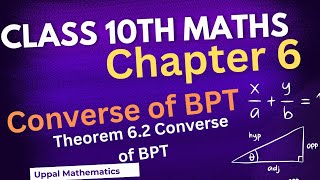 Triangles  BPT Converse Theorem 62  Class 10th  Chapter 6 Class 10th Maths [upl. by Ardeahp]