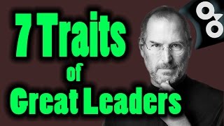 How To Be A Leader  The 7 Great Leadership Traits [upl. by Ellatnahc]