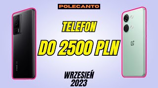 Smartfon Do 2500 ZŁ Porady Zakupowe  Jaki Telefon Do 2500 Wybrać [upl. by Hayden735]