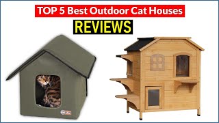 ✅ BEST 5 Outdoor Cat Houses Reviews  Top 5 Best Outdoor Cat Houses  Buying Guide [upl. by Imoyaba268]