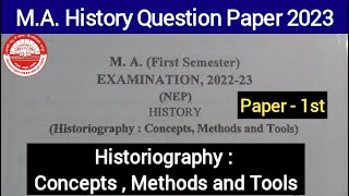 Historiography Concepts Methods amp Tools  MA 1st Semester History Question Paper 2023 csjmu exam [upl. by Nesiaj]