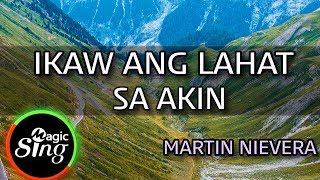 MAGICSING Karaoke MARTIN NIEVERAIKAW ANG LAHAT SA AKIN karaoke  Tagalog [upl. by Werdnael]