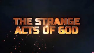 STRANGE ACTS OF GOD  23RD NOVEMBER 2024 [upl. by Rusert417]