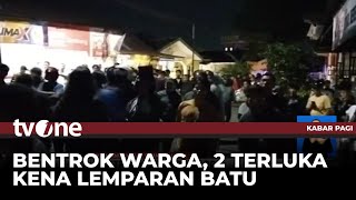 Bentrok Warga Saling Lempar Botol Kaca Polisi Tembak Gas Air Mata  Kabar Pagi tvOne [upl. by Neetsuj]