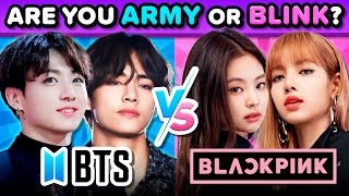 BLACKPINK vs BTS Are You a BLINK or ARMY 💙🤔🩷 KPOP QUIZ GAME [upl. by Clarence]