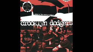 Crooklyn Dodgers  Return Of The Crooklyn Dodgers HQ [upl. by Guerin]