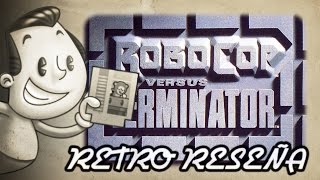 Robocop VS The Terminator  Retro Reseña [upl. by Laurie]