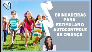 Conheça 5 brincadeiras que estimulam o autocontrole da criança [upl. by Blanchette]