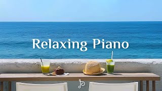 바다의 파도와 피아노 선율 편안한 분위기 🌊  Relaxing Piano  Peaceful Piano Scenes [upl. by Pals]