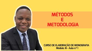 Módulo 3 Como escrever a metodologia na monografia Métodos e metodologia [upl. by Kcirtap]