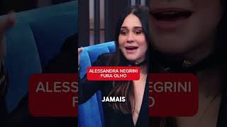 Alessandra NEGRINI fura olho alessandranegrini fofoca humor tatáwerneck engraçado [upl. by Rolando611]