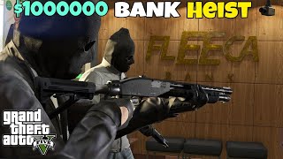 1000000 BANK HEIST  GTA 5 GAMEPLAY 1 [upl. by Mylor]