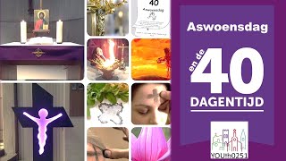 Aswoensdag en de 40dagentijd [upl. by Sremlahc]