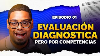 📑¡Descubre cómo hacer una Evaluación Diagnóstica por Competencias EP 01 [upl. by Bidget]