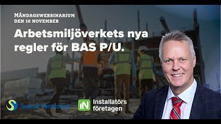 Webbinarium kring Arbetsmiljöverkets nya regler för BAS PU [upl. by Nnylyaj541]