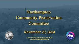 Northampton Community Preservation Committee  November 20 2024 [upl. by Claudio]