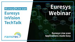 Fainstec inVision TechTalk Euresys Line scan Applications made Easy [upl. by Eatnoid]