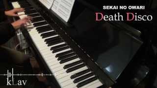 【SEKAI NO OWARI】 Death Disco 弾いてみた ピアノ [upl. by Ehtyaf51]