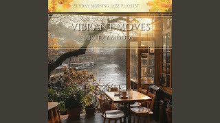 Vibrant Moves Breezy Moods [upl. by Kcinomod]