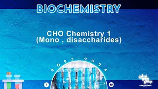 Ch1 part 1  CHO Chemistry  mono  disaccharides  biochemistry [upl. by Metcalf115]