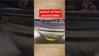 How to extract oil from peanut butter  how to make pure oil at home [upl. by Fennessy97]