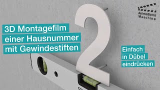 3D Montagefilm einer Hausnummer mit Gewindestiften [upl. by Malamut]