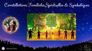 ⭐️ Constellations Familiales Spirituelles amp Symboliques ⭐️ [upl. by Lowson619]