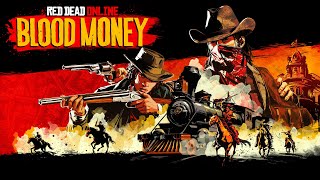 Red Dead Online Blood Money [upl. by Ahar370]