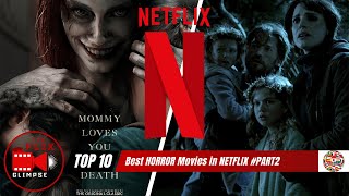 TOP 10 Best Recommended Horror Movies to Watch on NETFLIX 2024 PART2 [upl. by Ahcsas]