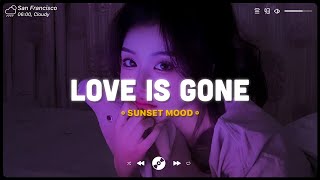 Love Is Gone Heat Waves ♫ English Sad Songs Playlist ♫ Acoustic Cover Of Popular TikTok Songs [upl. by Nylaehs30]