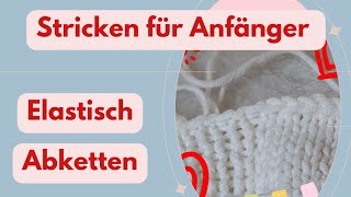 Wie du Maschen elastisch abkettest  für perfekte Halsausschnitte  Stricken für Anfänger [upl. by Adnarem]