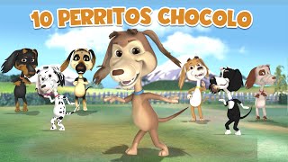 MI PERRO CHOCOLO  LOS 10 PERRITOS NUEVO CANCIONES INFANTILES [upl. by Alym]