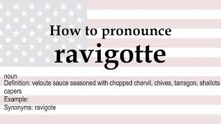 How to pronounce ravigotte  meaning [upl. by Annauqal817]