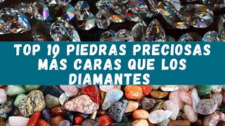 TOP 10 de PIEDRAS PRECIOSAS MÁS CARAS que los DIAMANTES 💍🌎Gemas MÁS COSTOSAS del MUNDO 🗺🧭 [upl. by Giuliana667]