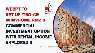 WebPT to set up ₹150cr in MYHOME RMZ  Commercial Investment option with rental income explored [upl. by Misab913]