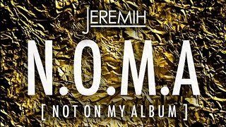 Jeremih  Chillin NOMA  Not On My Album [upl. by Ennayehc]