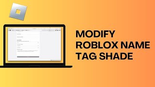 How To Modify Roblox Name Tag Shade [upl. by Derinna239]