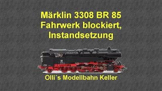 Märklin 3308 BR 85 Einzelgänger  das komplette Fahrwerk bewegt sich nicht mehr Instandsetzung [upl. by Enirahtak60]