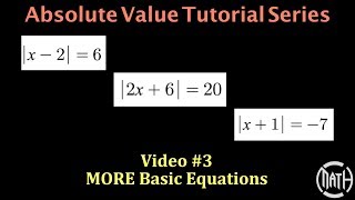 Absolute Value  Video 3  MORE Basic Absolute Value Equations [upl. by Ferne]