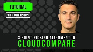 Tutorial CloudCompare 3 Point Picking Alignment  3D Forensics CSI [upl. by Sauder]