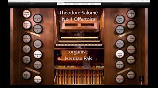 Theodore Salome No 1 Offertoire Sonarte organ Hauptwerk Oloron SaintMarie [upl. by Gloriane]